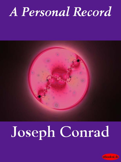 Title details for A Personal Record by Joseph Conrad - Available